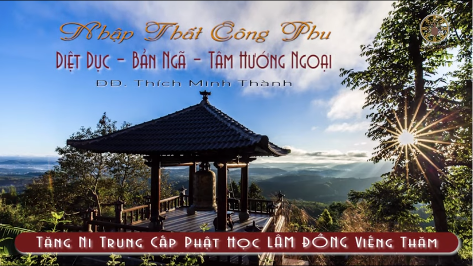Nhập Thất Công Phu - DIỆT DỤC - BẢN NGÃ - TÂM HƯỚNG NGOẠI Nhập Thất Công Phu - DIỆT DỤC - BẢN NGÃ - TÂM HƯỚNG NGOẠI