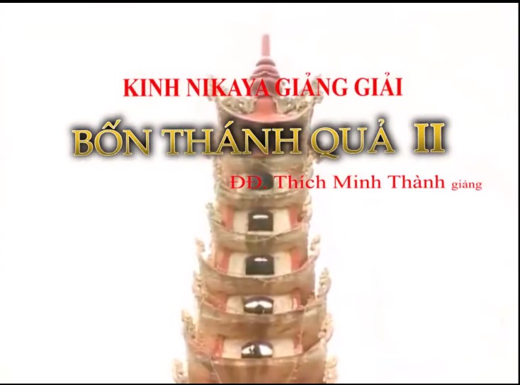 Kinh NIKAYA Giảng Giải - Bốn Thánh Quả 2