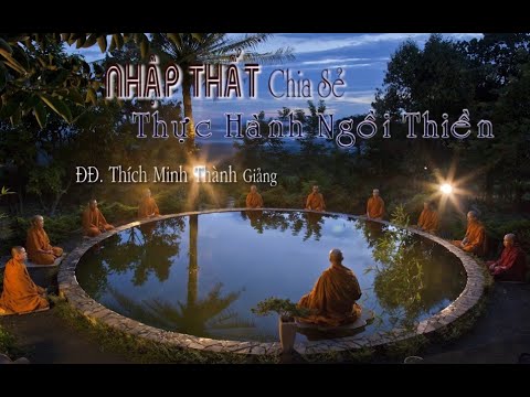 NHẬP THẤT Chia Sẻ - Thực Hành Ngồi Thiền